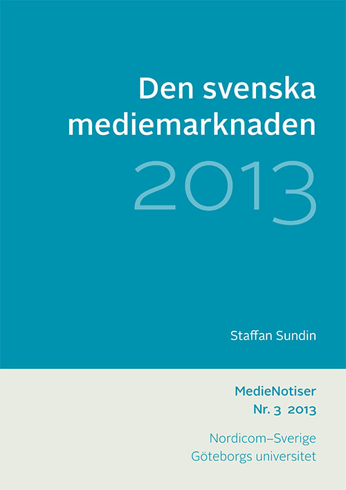Bokomslag: Den svenska mediemarknaden 2013