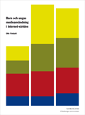 Book cover: Barn och ungas medieanvändning i Internet-världen