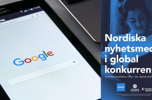 Två bilder: En Ipad som visar Googles startsida och omslaget till Nordiska nyheter i global konkurrens.